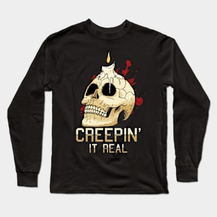 Scary skeleton creepin’ it real Halloween Long Sleeve T-Shirt